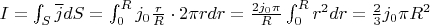 $I=\int_S \overline{j}dS=\int_0^Rj_0\frac{r}{R}\cdot 2\pi rdr=\frac{2j_0\pi}{R}\int_0^Rr^2dr=\frac{2}{3}j_0\pi R^2$