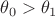 $\[{\theta _0} > {\theta _1}\]$