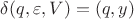 $ \delta (q,\varepsilon,V)={(q,y)}$