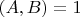 $НОД(A, B)=1$