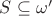 $S\subseteq\omega'$