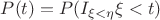 $P(t) = P(I_{\xi < \eta}\xi < t)$