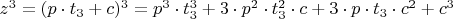 $z^{3}=(p\cdot t_{3}+c)^{3}=p^{3}\cdot t_{3}^{3}+3\cdot p^{2}\cdot t_{3}^{2}\cdot c+ 3\cdot p\cdot t_{3}\cdot c^{2}+c^{3}$
