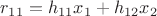 $\[{r_{11}} = {h_{11}}{x_1} + {h_{12}}{x_2}\]$