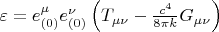 $\varepsilon = e^{\mu}_{(0)} e^{\nu}_{(0)} \left( T_{\mu \nu} - \frac{c^4}{8 \pi k} G_{\mu \nu}\right)$
