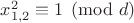 $x_{1,2}^2\equiv 1\pmod d$