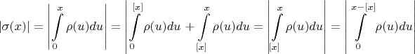 $$|\sigma(x)|=\left| \int\limits_{0}^{x}\rho(u)du \right|=\left| \int\limits_{0}^{[x]}\rho(u)du \right+\int\limits_{[x]}^{x}\rho(u)du\right|=\left| \int\limits_{[x]}^{x}\rho(u)du\right|=\left| \int\limits_{0}^{x-[x]}\rho(u)du\right|$$