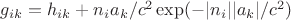 $g_{ik}=h_{ik}+ n_i a_k/c^2 \exp(-|n_i| |a_k|/c^2) $