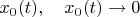 $x_0(t),\quad x_0(t)\to 0$