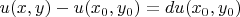 $u(x,y) - u(x_0,y_0) = du(x_0,y_0)$