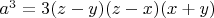 $a^3=3(z-y)(z-x)(x+y)$