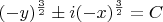 $$(-y)^{\frac{3}{2}}\pm i (-x)^{\frac{3}{2}}=C$$