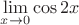 $\lim\limits_{x\rightarrow0}\cos2x$