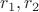 \[
r_1 ,r_2 
\]