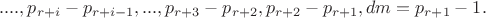$ ...., p_{r+i} -p_{r+i-1}, ...,p_{r+3}-p_{r+2}, p_{r+2}-p_{r+1}, dm=p_{r+1}-1.$