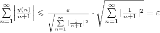 $\sum\limits_{n=1}^\infty \Bigl|\frac{y(n)}{n+1}\Bigr| \leqslant \frac{\varepsilon}{\sqrt{\sum\limits_{n=1}^\infty|\frac{1}{n+1}|^2}} \cdot \sqrt{\sum\limits_{n=1}^\infty|\frac{1}{n+1}|^2}=\varepsilon$