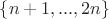 $\left\lbrace n+1,..., 2n\right\rbrace$