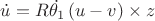 $\dot{u} = R\dot{\theta_1}\left(u - v\right) \times z$