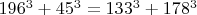 $196^3+45^3=133^3+178^3$