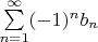 $\sum\limits_{n=1}^{\infty}(-1)^nb_n$