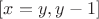 $[x=y , y-1]$