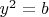 $y^2=b$