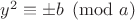 $y^2\equiv \pm b \pmod a$