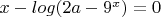 $x-log(2a-9^x)=0$