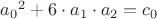 ${a_0}^2+6 \cdot a_1 \cdot  a_2=c_0$