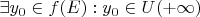$\exists y_0 \in f(E):y_0 \in U(+\infty)$