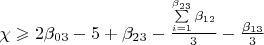 ${\chi}\geqslant {2{\beta}_{03}-5+{\beta}_{23}-\frac{\sum\limits_{i=1}^{{\beta}_{23}}{{\beta}_{12}}}{3}-\frac {{\beta}_{13}}{3}$