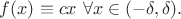 $f(x)\equiv cx \ \forall x\in (-\delta,\delta).$