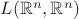 $L(\mathbb{R}^n, \mathbb{R}^n)$