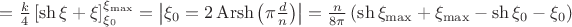 $=\frac{k}{4}\left[\sh\xi+\xi\right]_{\xi_0}^{\xi_{\max}}=\left|\xi_0=2\operatorname{Arsh}\left(\pi\frac{d}{n}\right)\right|
=\frac{n}{8\pi}\left(\sh\xi_{\max}+\xi_{\max}-\sh\xi_0-\xi_0\right)$