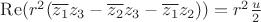 $\mathrm{Re}(r^2 (\overline{z_1} z_3 - \overline{z_2} z_3 - \overline{z_1} z_2)) = r^2 \frac u 2$