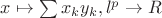 $x \mapsto \sum x_k y_k, l^p \to R$