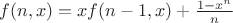$f(n,x)=xf(n-1,x)+\frac{1-x^n}{n}$
