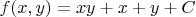 $f(x,y)=xy+x+y+C$