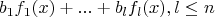 $$b_1f_1(x)+...+b_lf_l(x), l\le n$$