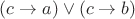 $(c \to a) \vee (c \to b)$