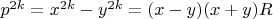$p^{2k}=x^{2k}-y^{2k}=(x-y)(x+y)R$