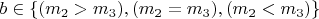 $b \in \{(m_2>m_3), (m_2=m_3), (m_2<m_3)\}$