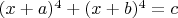 $(x+a)^4+(x+b)^4=c$