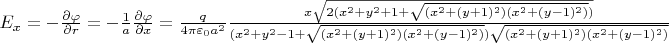 $E_x=-\frac{\partial \varphi}{\partial r}=-\frac{1}{a}\frac{\partial \varphi}{\partial x}=\frac{q}{4\pi\varepsilon_0 a^2}\frac{x\sqrt{2(x^2+y^2+1+\sqrt{(x^2+(y+1)^2)(x^2+(y-1)^2)})}}{(x^2+y^2-1+\sqrt{(x^2+(y+1)^2)(x^2+(y-1)^2)})\sqrt{(x^2+(y+1)^2)(x^2+(y-1)^2)}}$