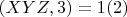 $(XYZ, 3) = 1\engo(2)$