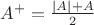 $A^+ = \frac{|A|+A}{2}$