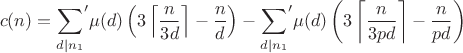 $$c(n)={\sum_{d|n_1}}'\mu(d)\left(3\left\lceil\frac {n}{3d}\right\rceil-\frac {n}{d}\right)-{\sum_{d|n_1}}'\mu(d)\left(3\left\lceil\frac {n}{3pd}\right\rceil-\frac {n}{pd}\right)$$