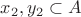 $x_2, y_2 \subset A$