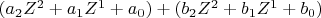 $(a_2 Z^2  + a_1 Z^1  + a_0) + (b_2 Z^2  + b_1 Z^1  + b_0)$
