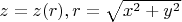 $\[z = z(r),r = \sqrt {x^2  + y^2 } \]$